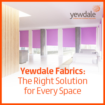 Yewdale Fabrics: The Right Solution for Every Space