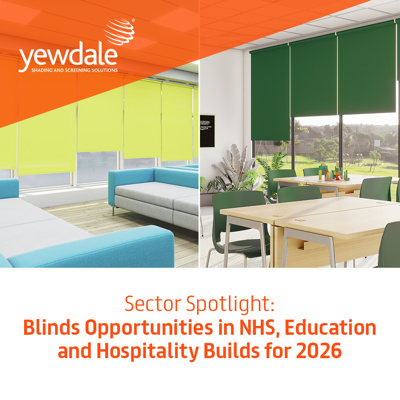 Sector Spotlight: Blinds Opportunities in NHS, Education and Hospitality Builds for 2026